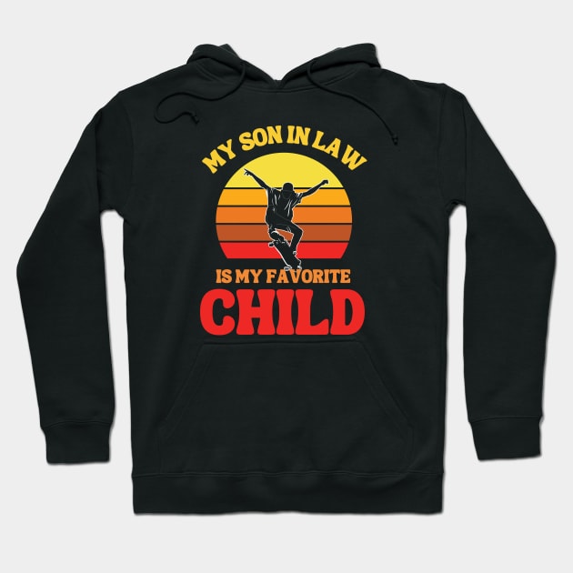 My Son In Law Is My Favorite Child Hoodie by Xtian Dela ✅